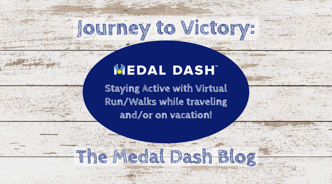 Stay Active Anywhere: The Ultimate Guide to Virtual Runs and Walks - Medal Dash