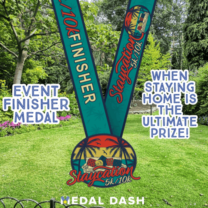 Staycation 5K/10K/13.1: Finisher Medal-Medal Dash